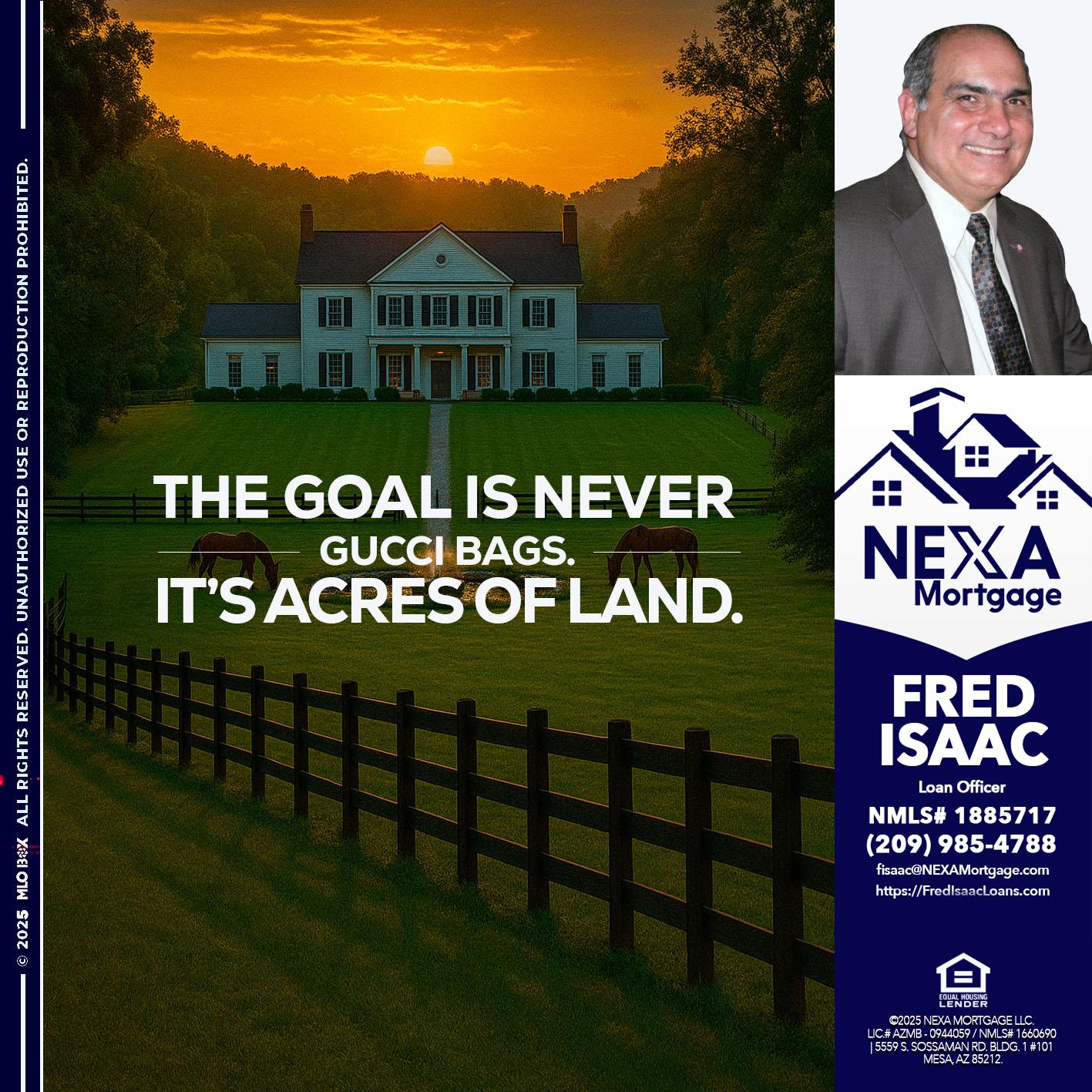 THE GOAL IS NEVER - Fred Isaac -Loan Officer