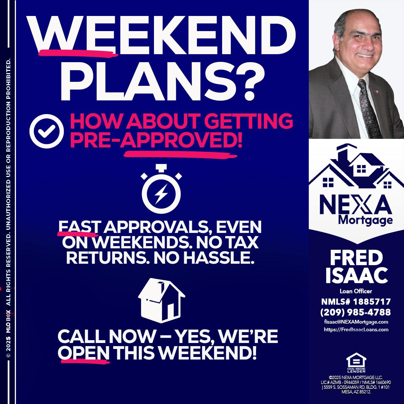 WEEKEND PLANS? - Fred Isaac -Loan Officer