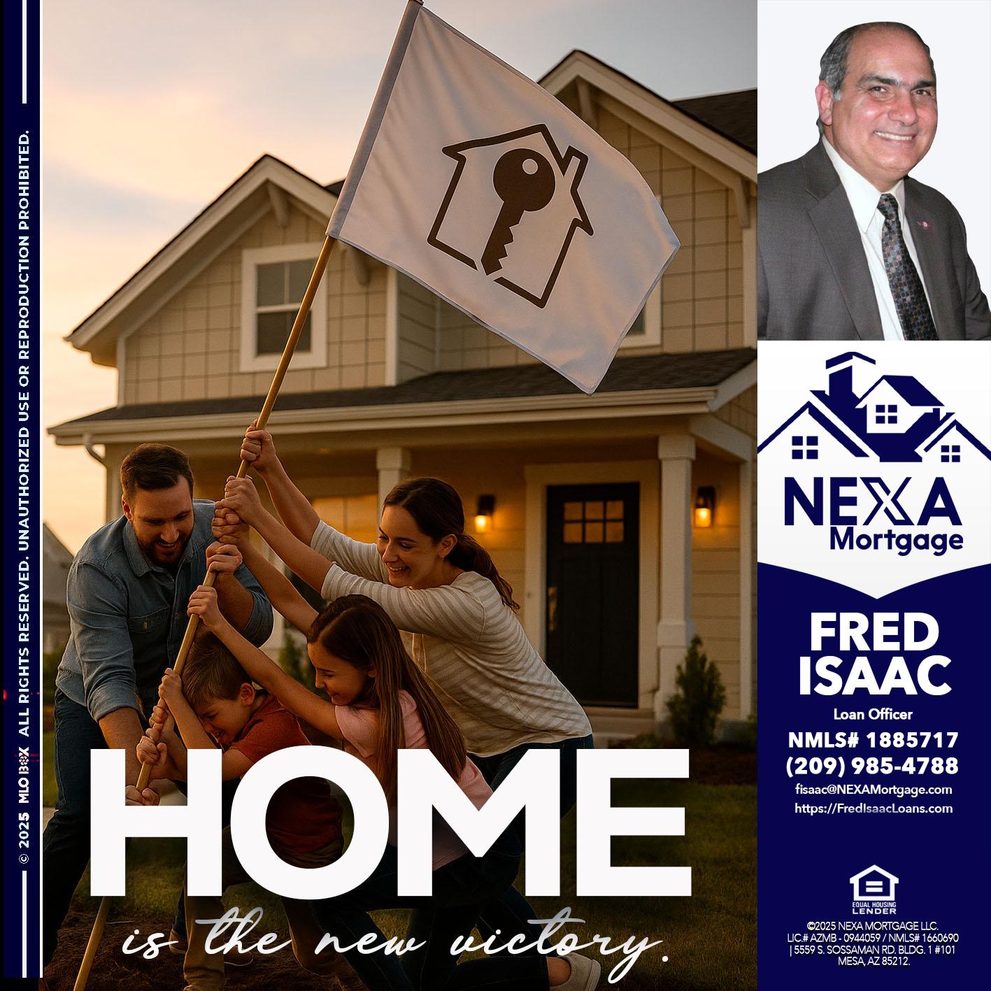 HOME IS - Fred Isaac -Loan Officer
