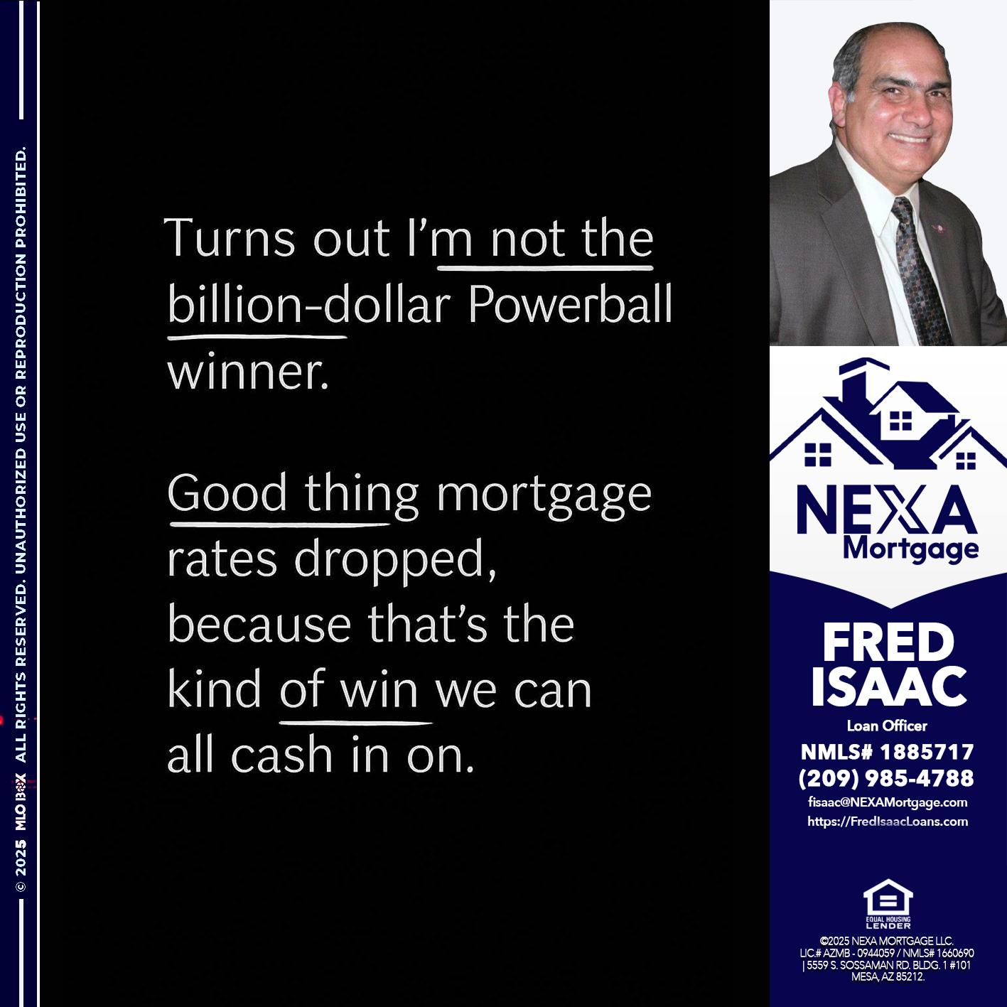 TURNS OUT - Fred Isaac -Loan Officer