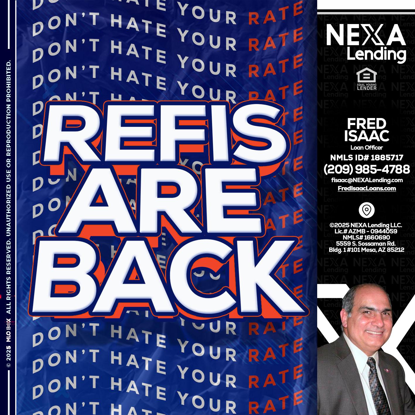 refis are back - Fred Isaac -Loan Officer