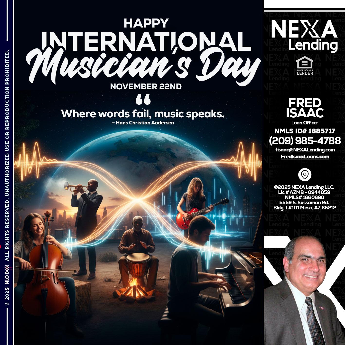 HAPPY INTERNATIONAL MUSICIAN'S DAY - Fred Isaac -Loan Officer