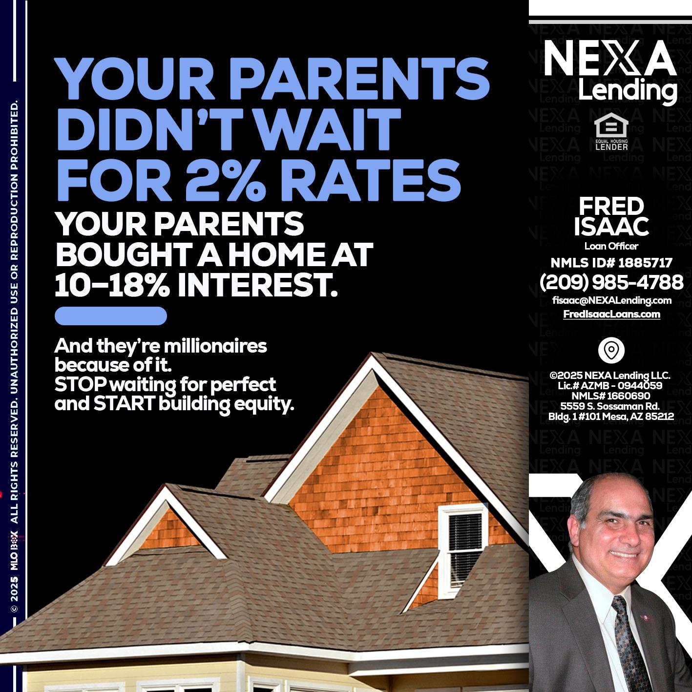 YOUR PARENTS - Fred Isaac -Loan Officer