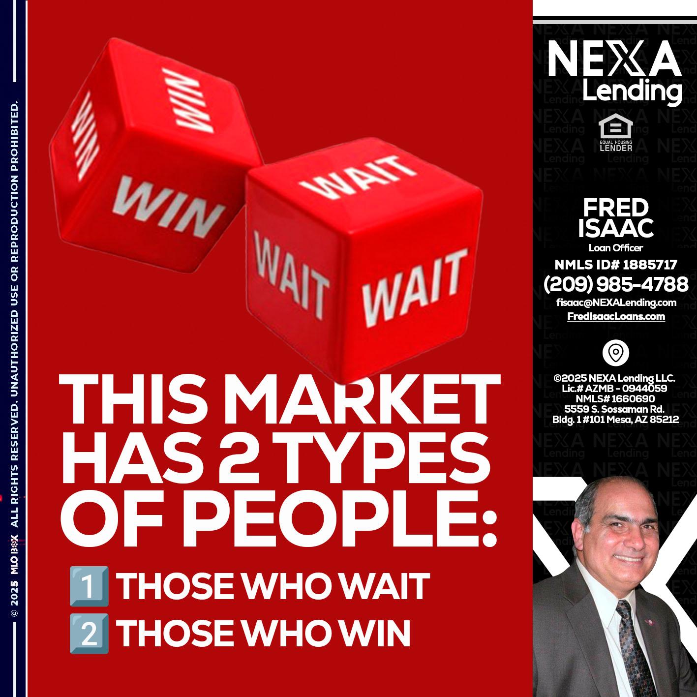 this market - Fred Isaac -Loan Officer
