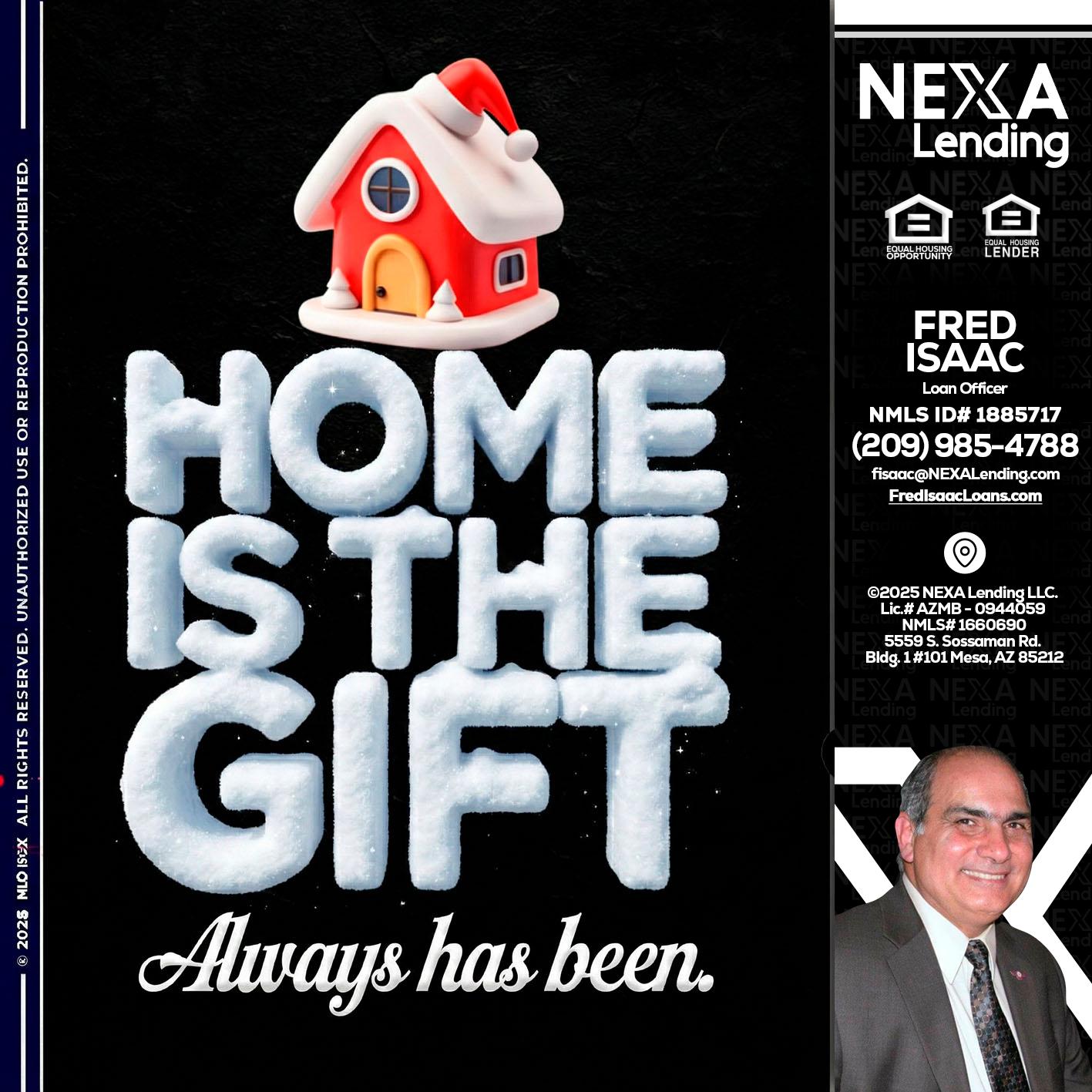 home is the gift - Fred Isaac -Loan Officer