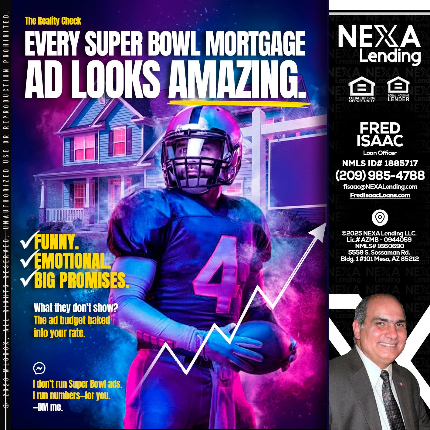 every Super Bowl - Fred Isaac -Loan Officer