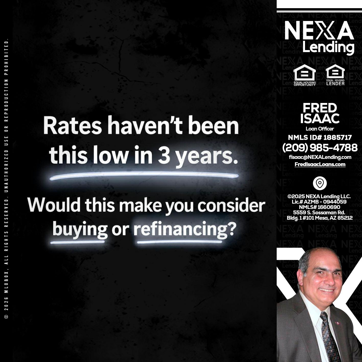RATES HAVEN'T - Fred Isaac -Loan Officer