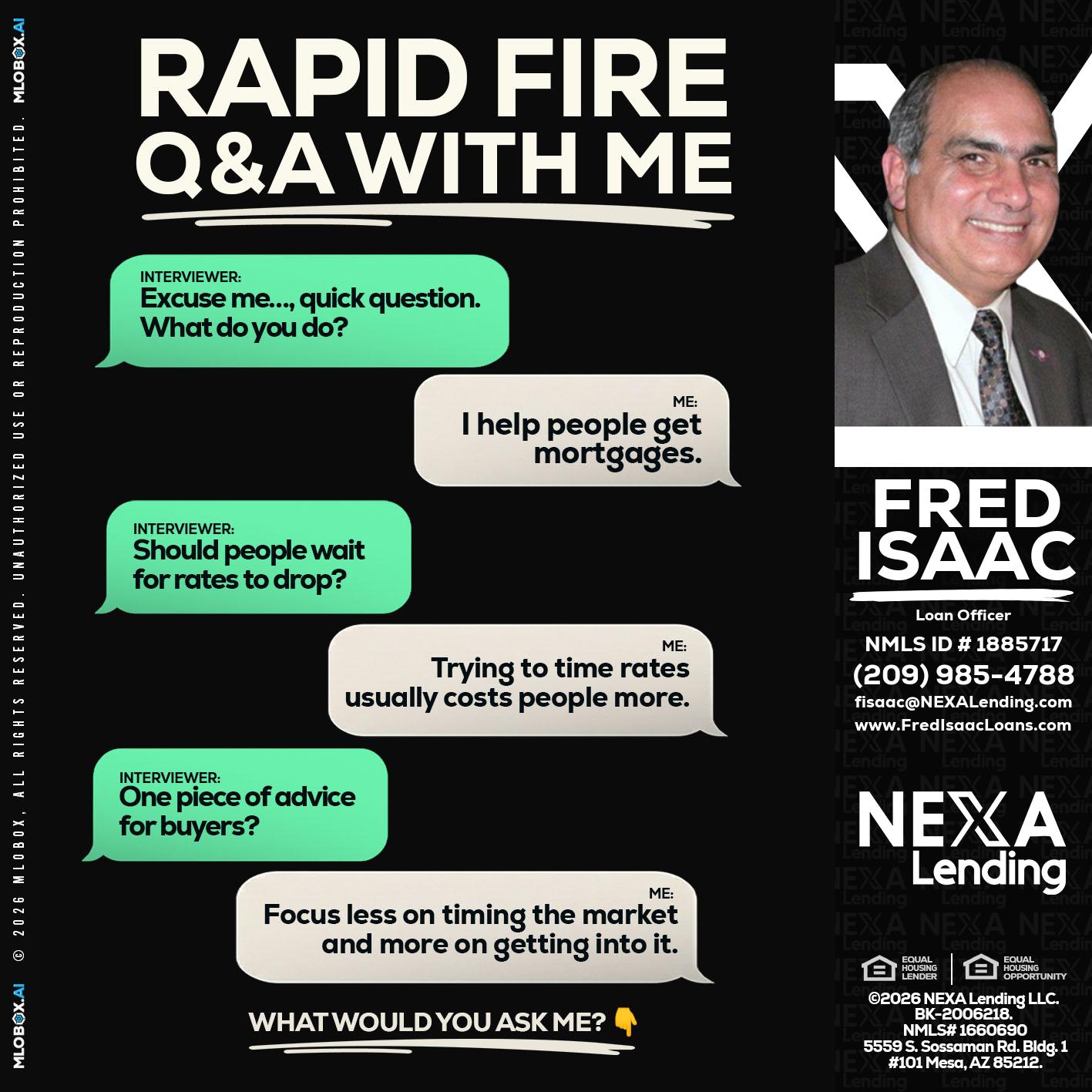 rapid fire - Fred Isaac -Loan Officer