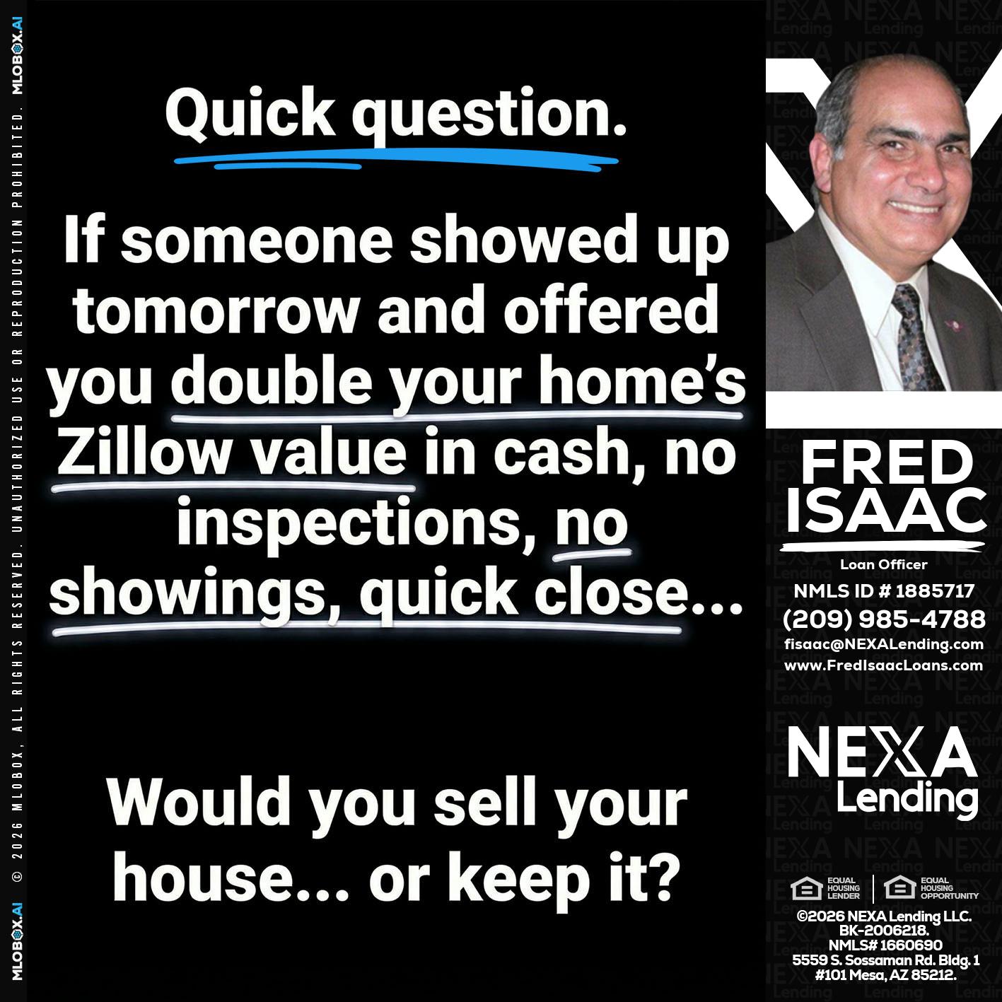 QUICK QUESTION - Fred Isaac -Loan Officer