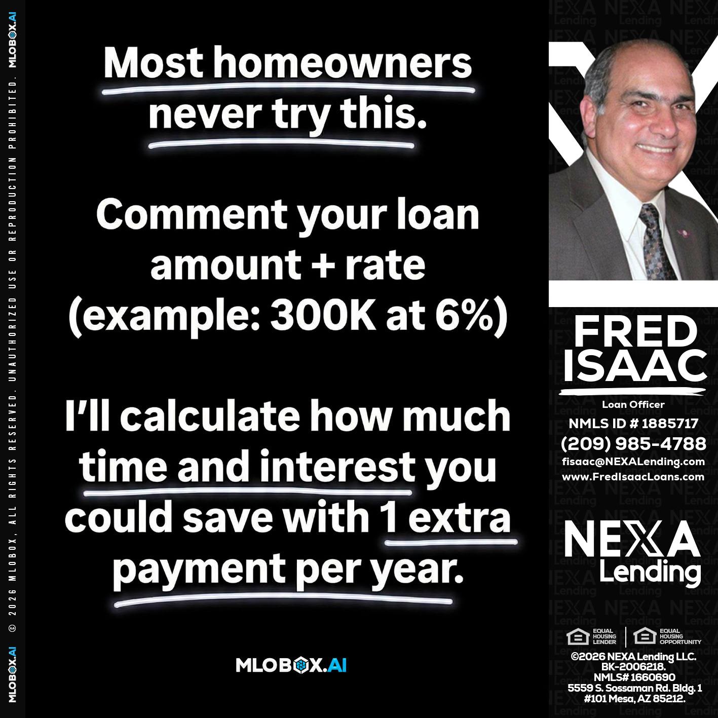 most owners - Fred Isaac -Loan Officer