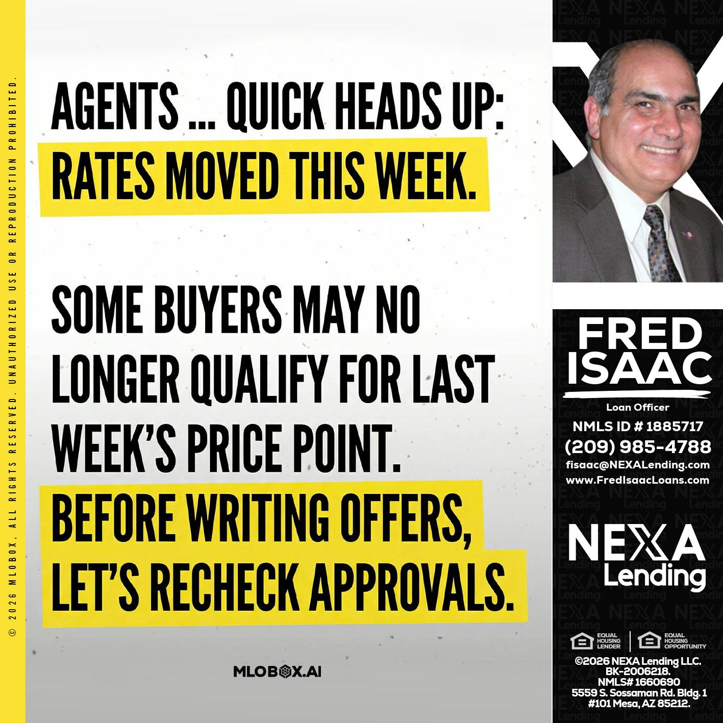 agents quick heads up - Fred Isaac -Loan Officer