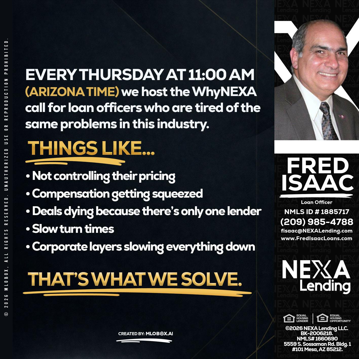 every Thursday - Fred Isaac -Loan Officer