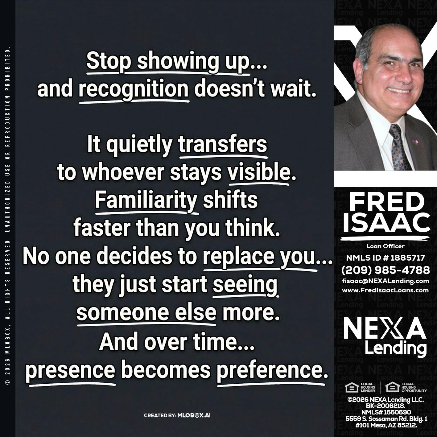 STOP SHOWING - Fred Isaac -Loan Officer