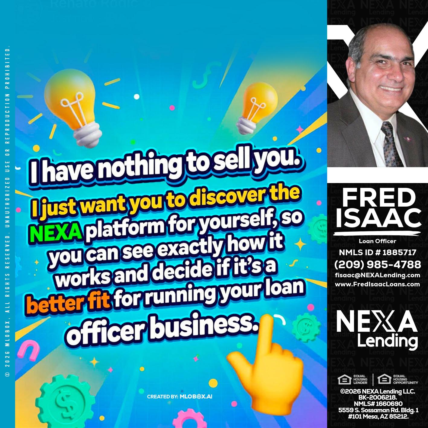 I HAVE NOTHING - Fred Isaac -Loan Officer