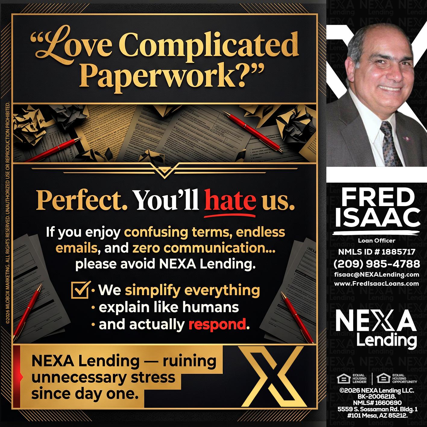 YOU WILL HATE US! - Fred Isaac -Loan Officer