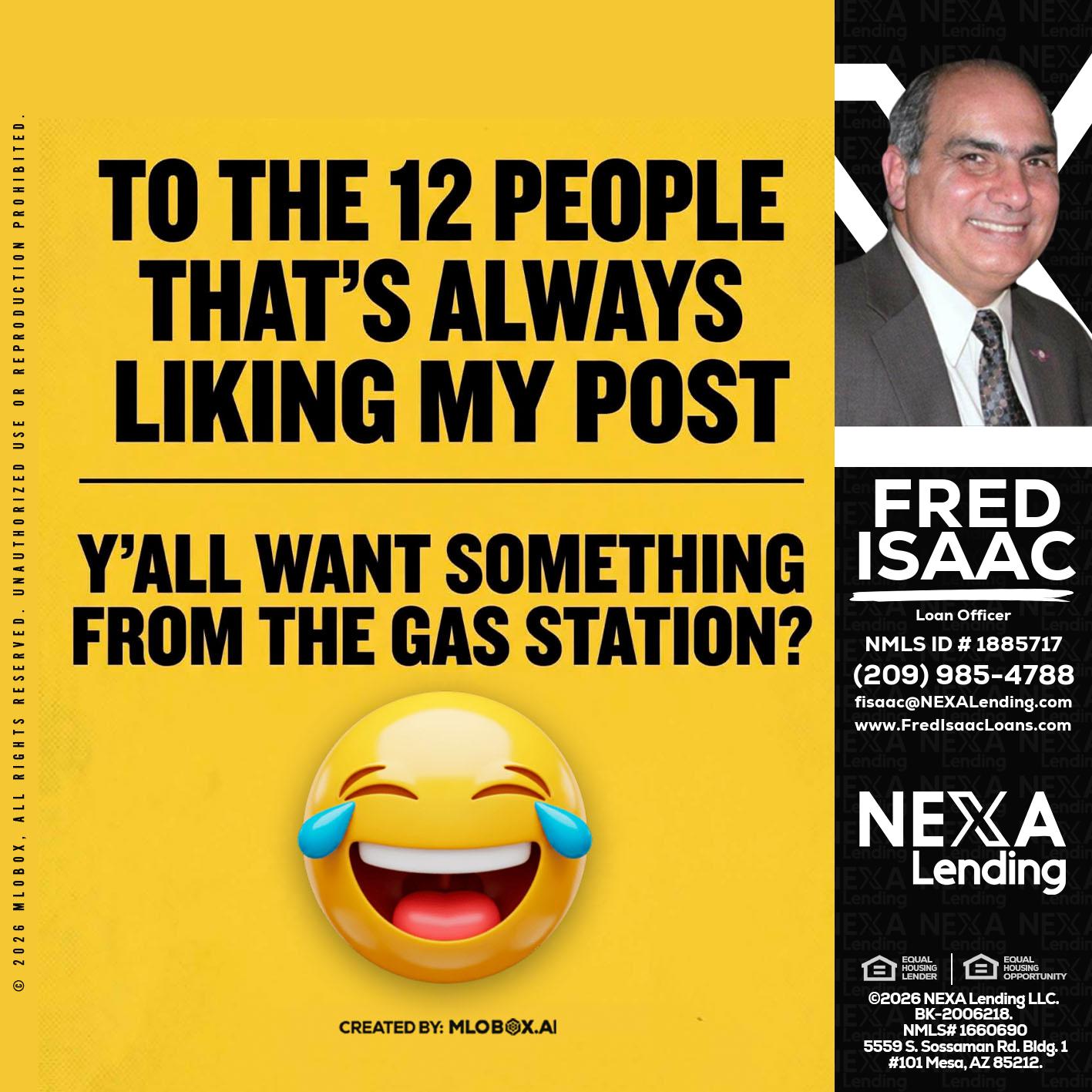 TO THE 12 PEOPLE - Fred Isaac -Loan Officer
