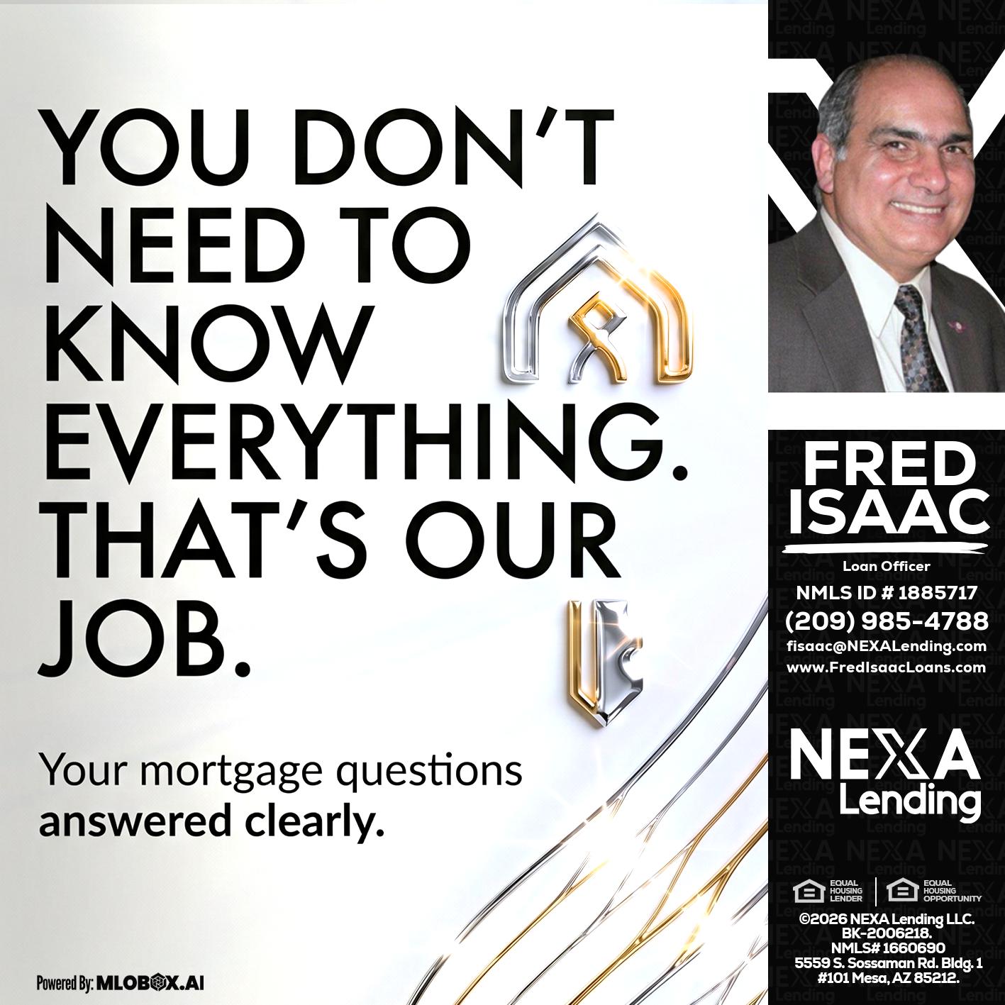 THAT IS OUR JOB - Fred Isaac -Loan Officer