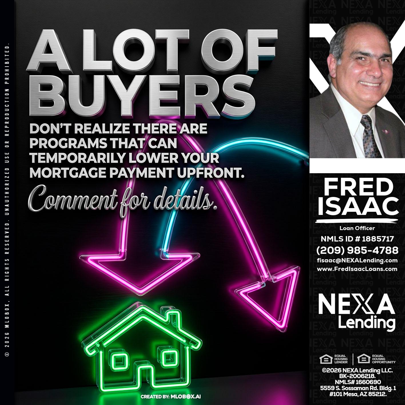 A LOT OF BUYERS - Fred Isaac -Loan Officer