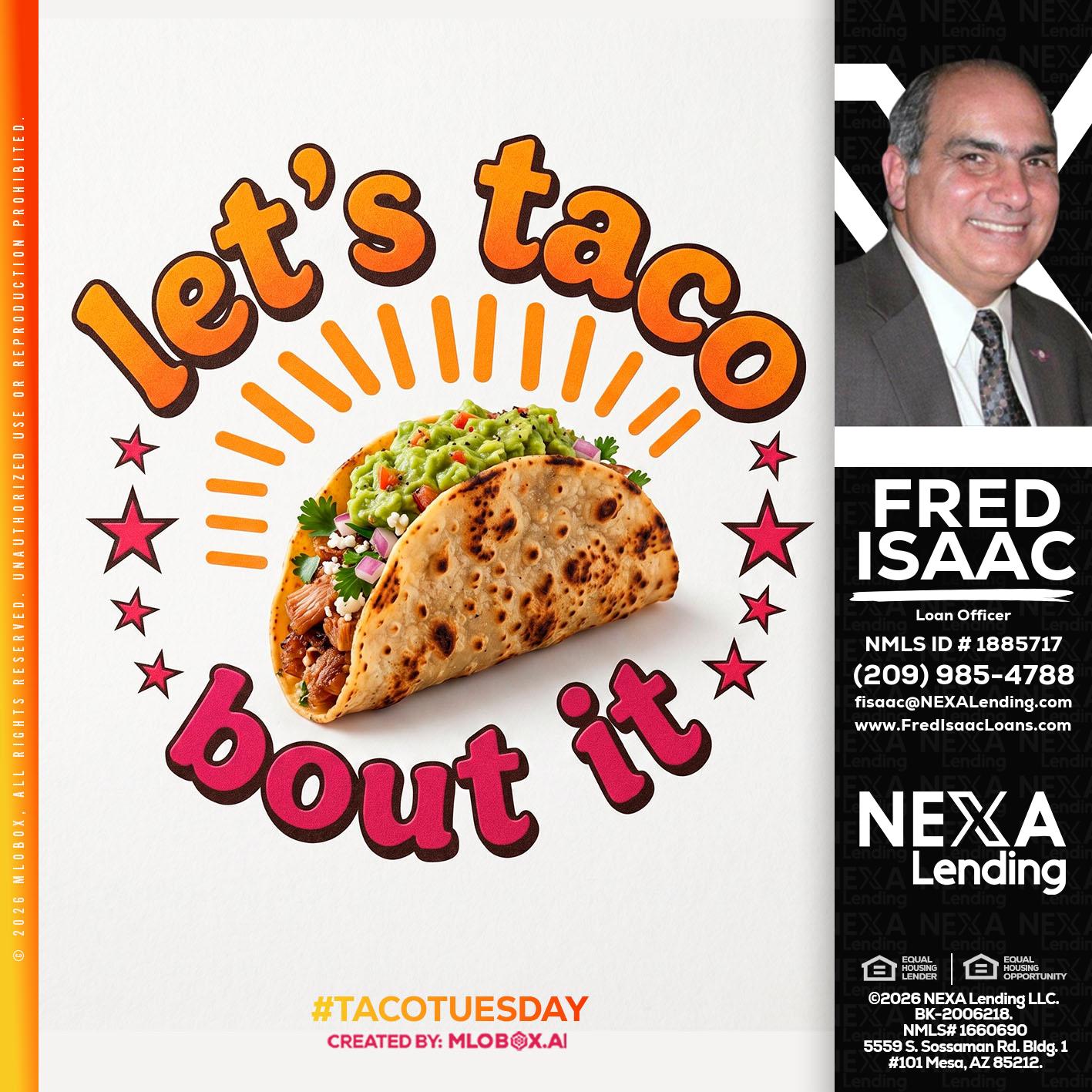 lets taco bout it - Fred Isaac -Loan Officer