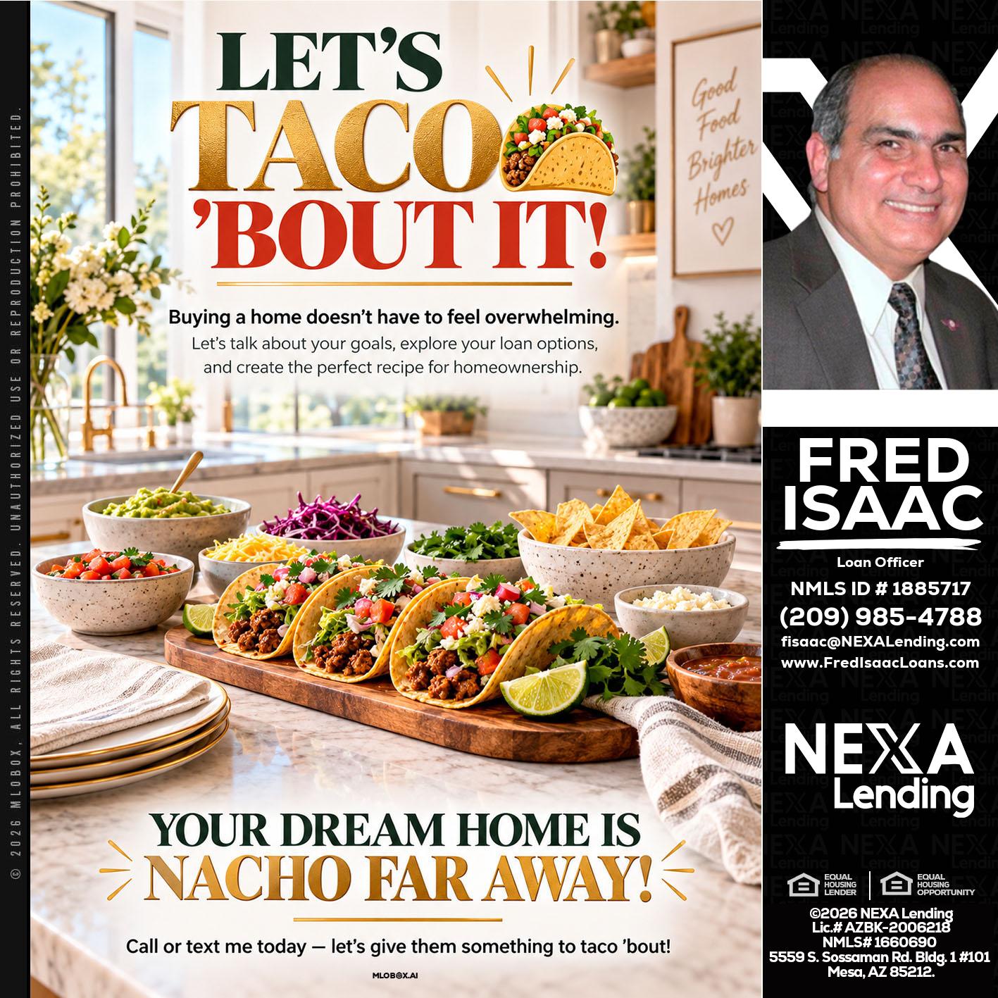 LETS TACO ABOUT IT - Fred Isaac -Loan Officer