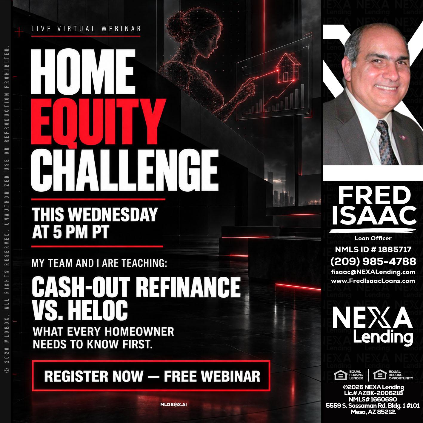 HOME EQUITY CHALLENGE - Fred Isaac -Loan Officer